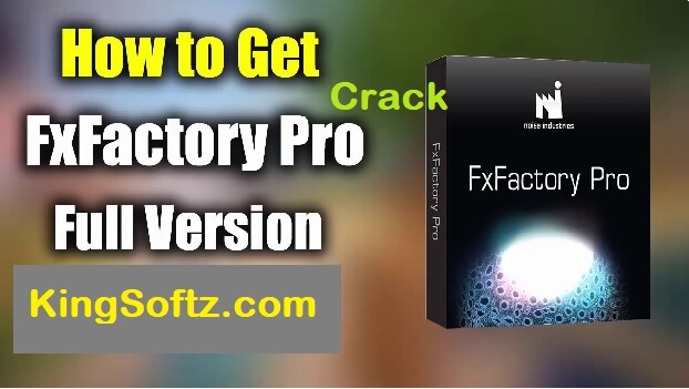 FxFactory Pro 7.1.9 Crack Serial Number Key Free Download